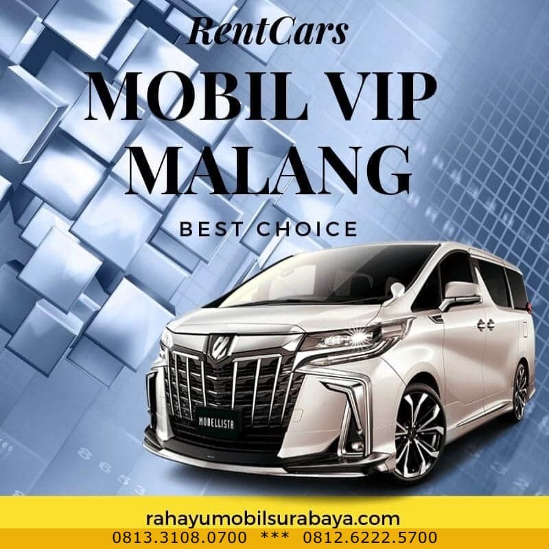 sewa mobil vip malang, rental mobil mewah malang, sewa mobil malang