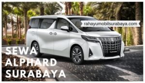 sewa alphard surabaya